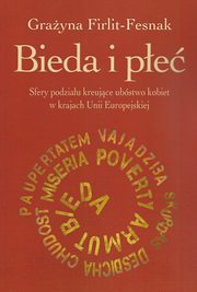 ksiazka tytu: Bieda i pe autor: Firlit-Fesnak Grayna