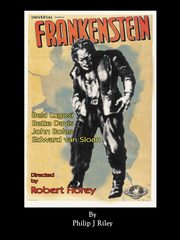 Robert Florey's Frankenstein Starring Bela Lugosi, Riley Philip J.