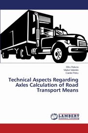 Technical Aspects Regarding Axles Calculation of Road Transport Means, Raluca Sfiru