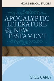 Apocalyptic Literature in the New Testament, Carey Greg