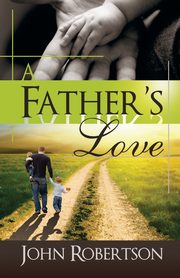 A Father's Love, Robertson John