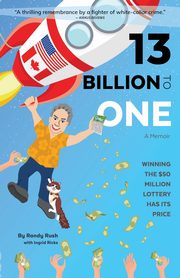 13 Billion to One, Rush Randy
