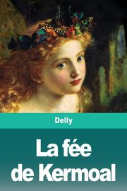 La fe de Kermoal, Delly