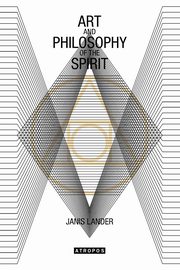 Art and Philosophy of Spirit, Lander Janis