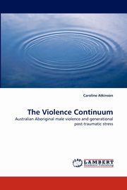 The Violence Continuum, Atkinson Caroline