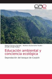 ksiazka tytu: Educacin ambiental y conciencia ecolgica autor: Paragua Morales Melecio