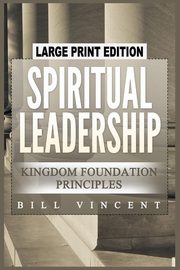 Spiritual Leadership, Vincent Bill