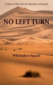 No Left Turn, Squall Whittaker