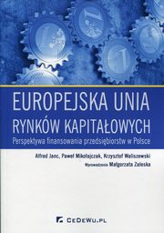 Europejska unia rynkw kapitaowych, Janc Alfred, Mikoajczak Pawe, Waliszewski Krzysztof