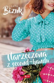 Narzeczona z second-handu, Bizuk Agata