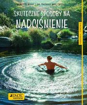 ksiazka tytu: Skuteczne sposoby na nadcinienie autor: Bopp Annette, Breitkreuz Thomas