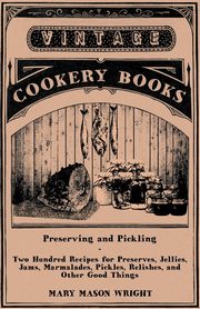 Preserving and Pickling, Wright Mary Mason