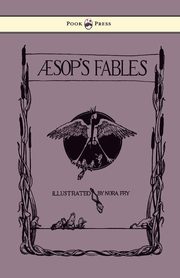 Aesop's Fables - Illustrated in Black and White By Nora Fry, Aesop