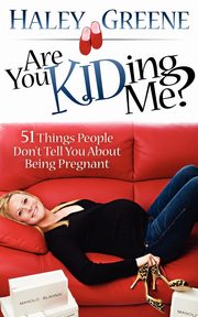 Are You KIDding Me?, Greene Haley