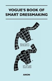 Vogue's Book of Smart Dressmaking, Anon