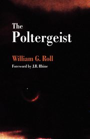 The Poltergeist, Roll William G.
