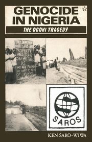 Genocide in Nigeria, Saro-Wiwa Ken