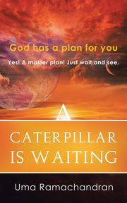 A CATERPILLAR IS WAITING, Ramachandran Uma