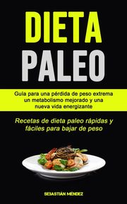 Dieta Paleo, Mndez Sebastin