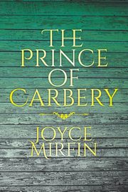 The Prince of Carbery, Mirfin Joyce