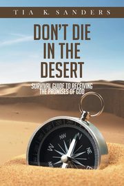 Don't Die in the Desert, Sanders Tia K.