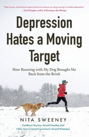 Depression Hates a Moving Target, Sweeney Nita