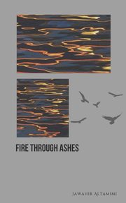 Fire through Ashes, Altamimi Jawahir