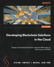 Developing Blockchain Solutions in the Cloud, Tempesta Stefano