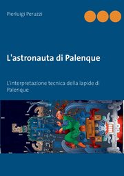L'astronauta di Palenque, Peruzzi Pierluigi