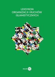 ksiazka tytu: Leksykon organizacji i ruchw islamistycznych autor: Izak Krzysztof