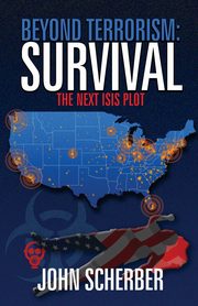 Beyond Terrorism, Scherber John