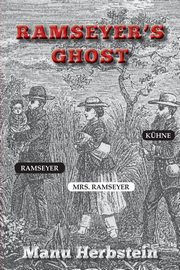 Ramseyer's Ghost, Herbstein Manu