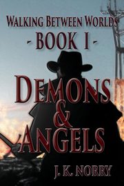 Demons & Angels, Norry J.K.