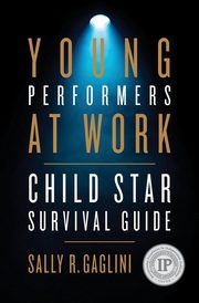 Young Performers at Work, Gaglini Sally R.