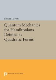 Quantum Mechanics for Hamiltonians Defined as Quadratic Forms, Simon Barry