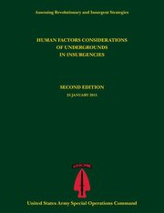 Human Factors Considerations of Undergrounds in Insurgencies (Assessing Revolutionary and Insurgent Strategies Series), Tompkins Paul J.