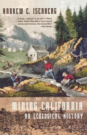 Mining California, Isenberg Andrew C.