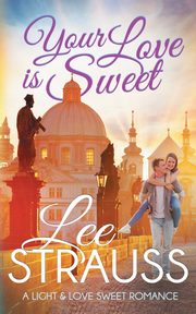 Your Love is Sweet, Strauss Lee
