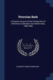 Peruvian Bark, Markham Clements Robert