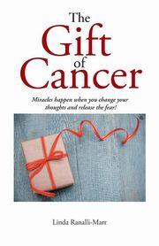 The Gift of Cancer, Ranalli-Marr Linda