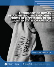 Anthology of Human Relations, Racism, and Other Forms of Oppression in the United States of America, 