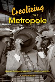 Creolizing the Metropole, Murdoch H. Adlai