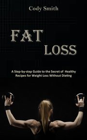 Fat Loss, Smith Cody