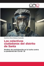 Los colectivos ciudadanos del distrito de Santa, Rebaza Custodio Casimiro Efren