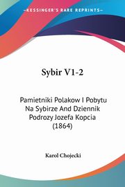 Sybir V1-2, Chojecki Karol