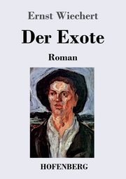 Der Exote, Wiechert Ernst