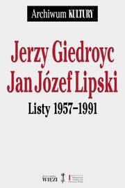 Listy 1957-1991, Giedroyc Jerzy, Lipski Jan Jzef