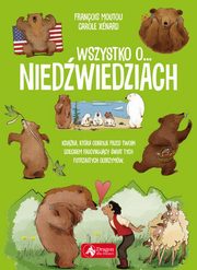Wszystko o niedwiedziach, Moutou Franois, Xnard Carole