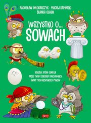 Wszystko o... Sowach, Wodarczyk Radosaw, Kamiski Maciej