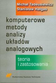 Komputerowe metody analizy ukadw analogowych, Tadeusiewicz Micha, Hagas Stanisaw